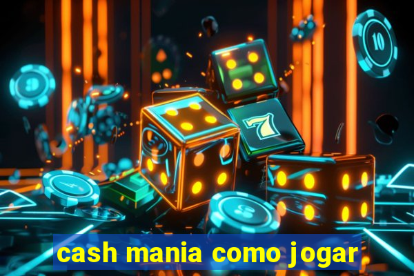 cash mania como jogar